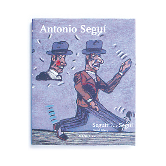 Antonio Seguí, édition Cercle d’Art